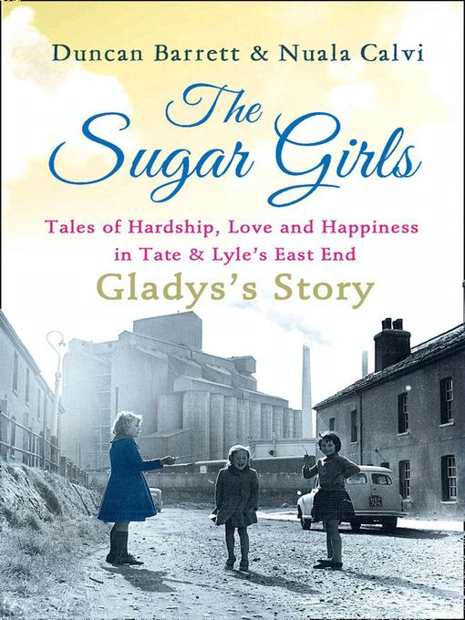 Title details for The Sugar Girls--Gladys's Story by Duncan Barrett - Available